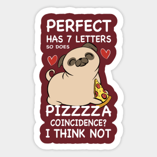 Pizza is perfect Sticker